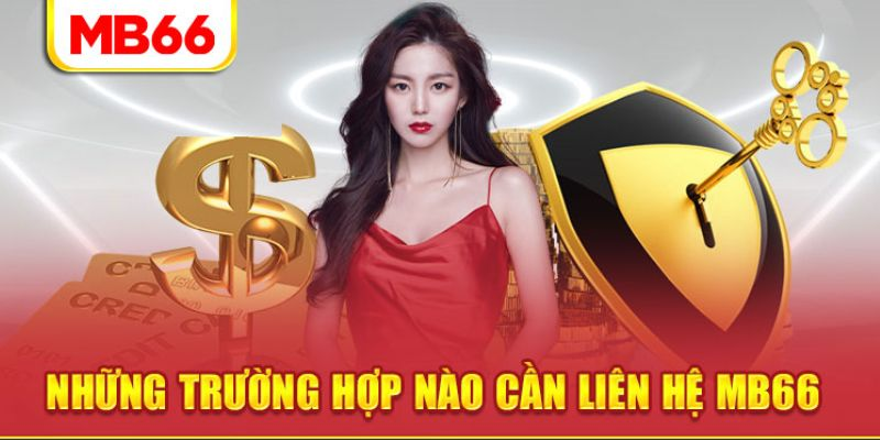 Những lưu ý khi liên hệ MB66